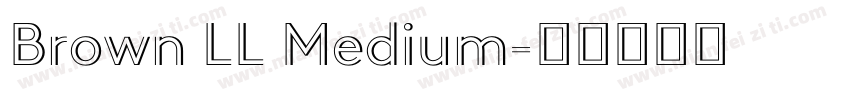 Brown LL Medium字体转换
